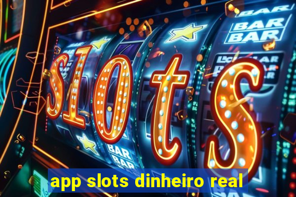 app slots dinheiro real